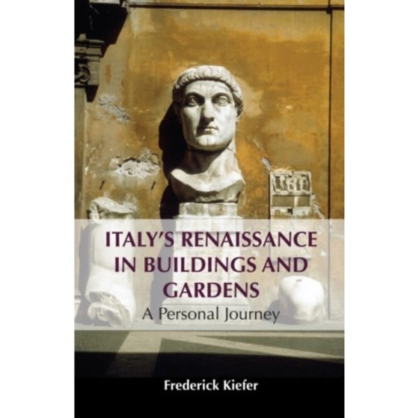 Italy’s Renaissance in Buildings and Gardens (häftad, eng)