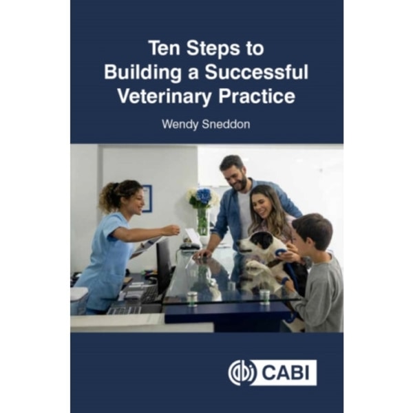 Ten Steps to Building a Successful Veterinary Practice (häftad, eng)