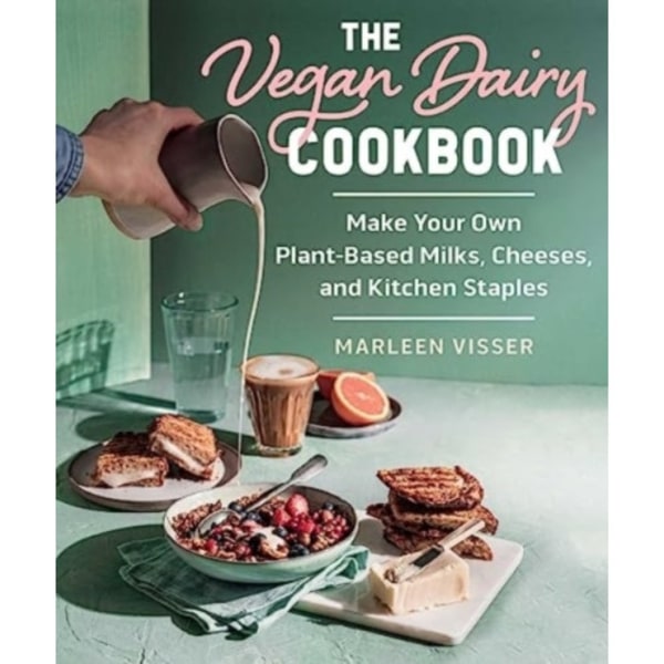 The Vegan Dairy Cookbook (inbunden, eng)