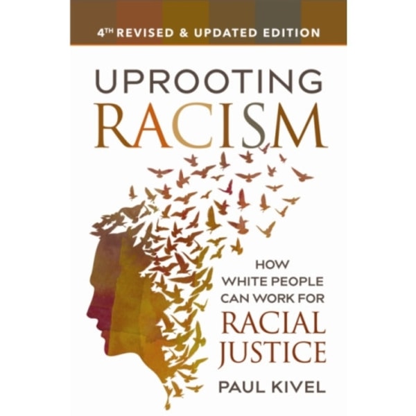 Uprooting Racism - 4th Edition (häftad, eng)