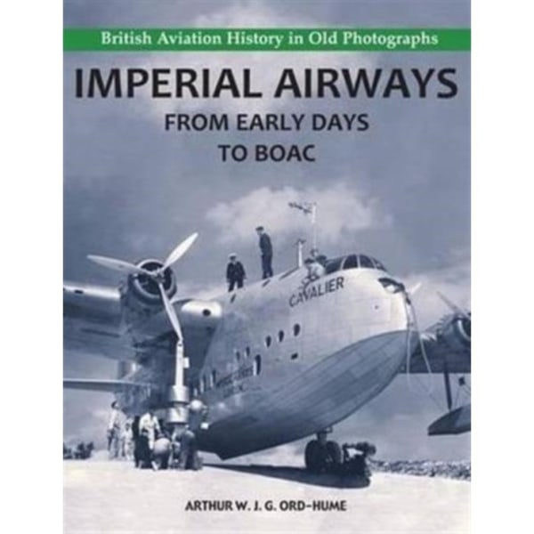 Imperial Airways - From Early Days to BOAC (häftad, eng)