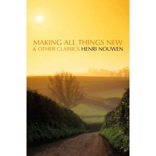 Making All Things New and Other Classics (häftad, eng)