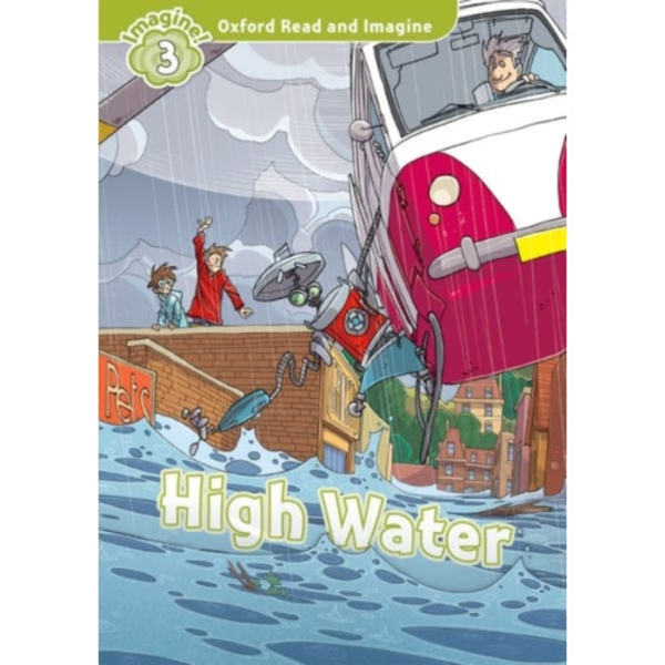 Oxford Read and Imagine: Level 3:: High Water (häftad, eng)