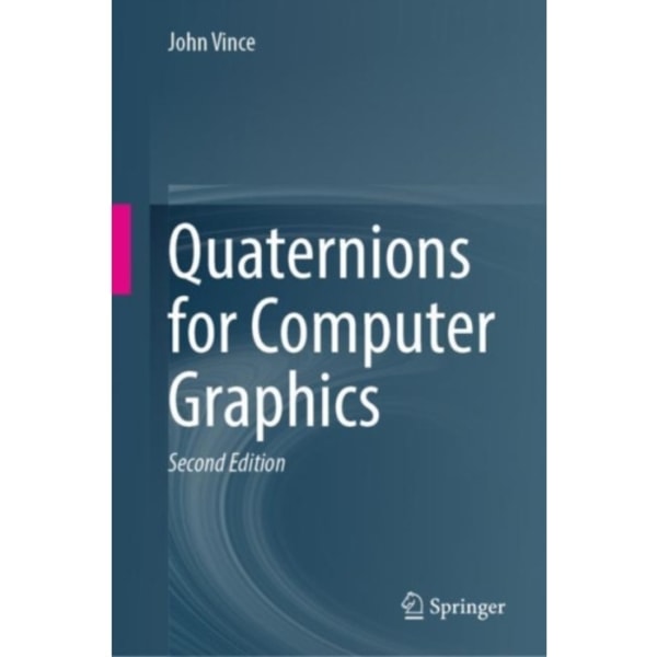 Quaternions for Computer Graphics (inbunden, eng)