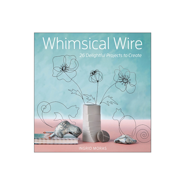 Whimsical Wire : 26 Delightful Projects to Create (häftad, eng)