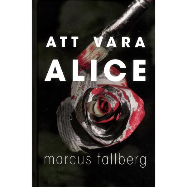 Att vara Alice (inbunden)