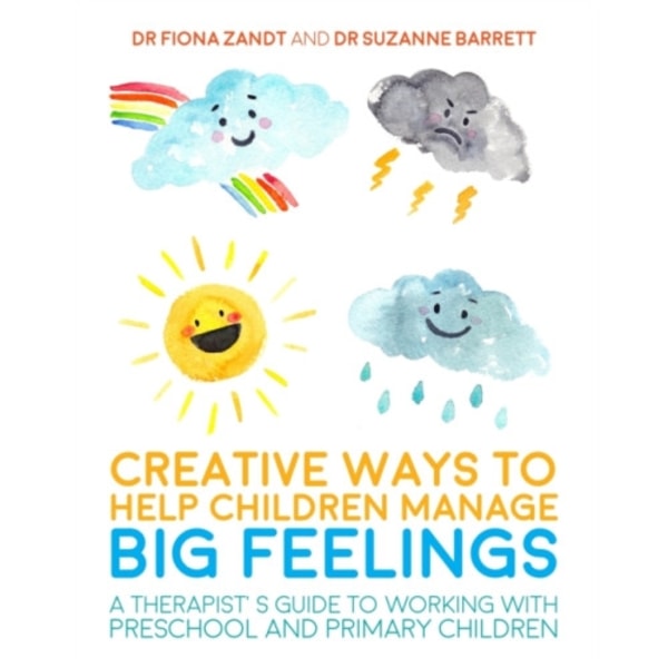 Creative Ways to Help Children Manage BIG Feelings (häftad, eng)