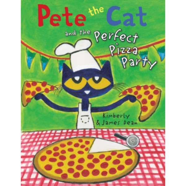 Pete the Cat and the Perfect Pizza Party (inbunden, eng)