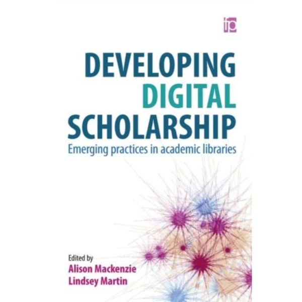 Developing Digital Scholarship (häftad, eng)