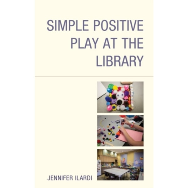 Simple Positive Play at the Library (inbunden, eng)