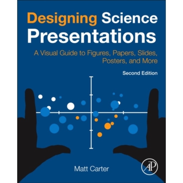 Designing Science Presentations (häftad, eng)