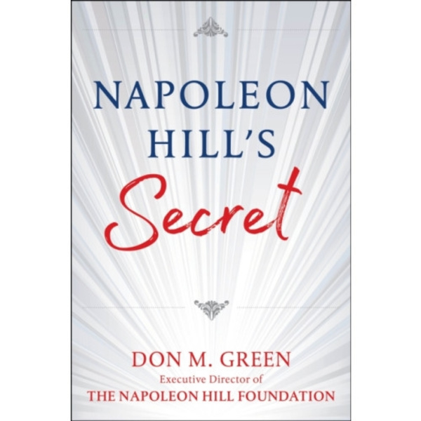 Napoleon Hill's Secret (inbunden, eng)