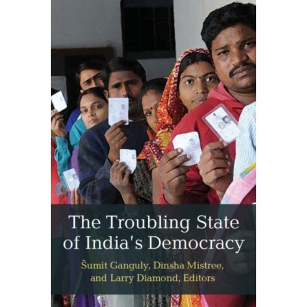 The Troubling State of India's Democracy (häftad, eng)