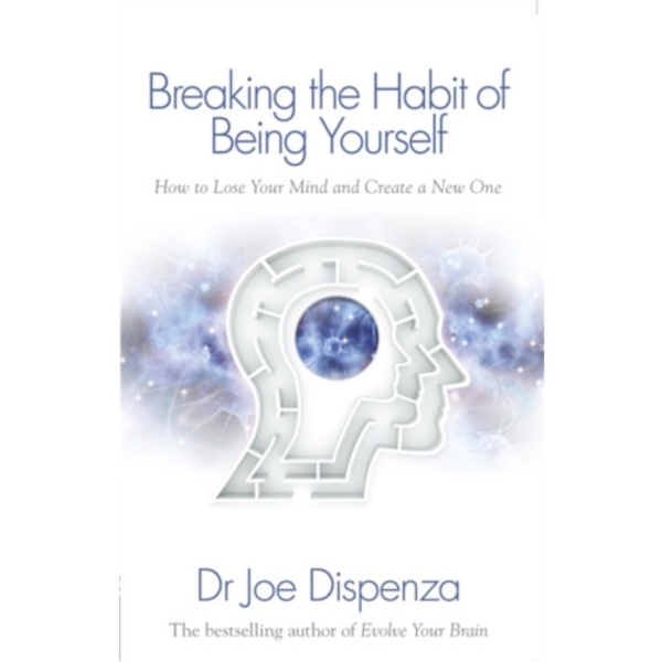 Breaking the Habit of Being Yourself (häftad, eng)