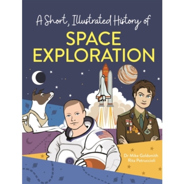 A Short, Illustrated History of... Space Exploration (inbunden, eng)