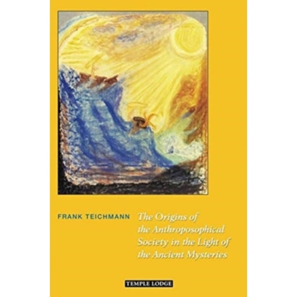 The Origins of the Anthroposophical Society in the Light of the Ancient Mysteries (häftad, eng)