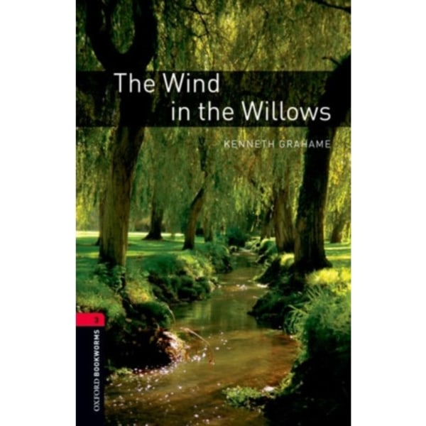 Oxford Bookworms Library: Level 3:: The Wind in the Willows (häftad, eng)
