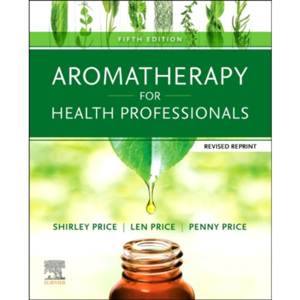 Aromatherapy for Health Professionals Revised Reprint (häftad, eng)