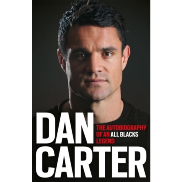 Dan Carter: The Autobiography of an All Blacks Legend (häftad, eng)