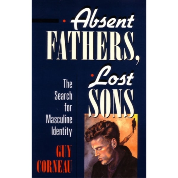 Absent Fathers, Lost Sons (häftad, eng)