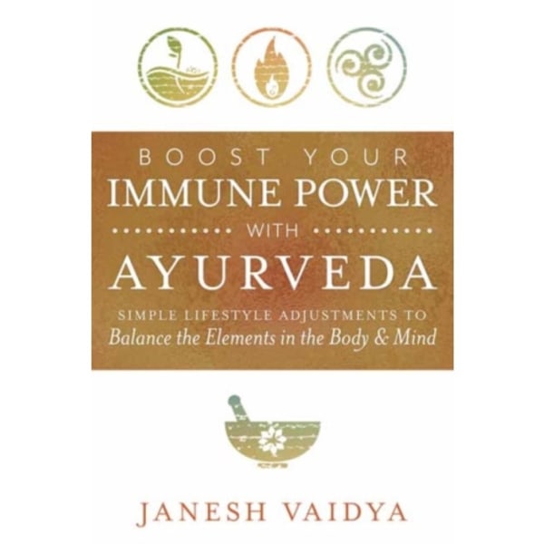 Boost Your Immune Power with Ayurveda (häftad, eng)