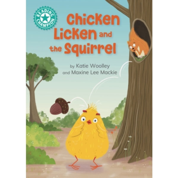 Reading Champion: Chicken Licken and the Squirrel (inbunden, eng)