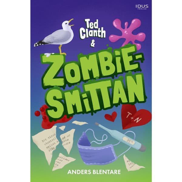 Ted Clanth och zombiesmittan (inbunden)