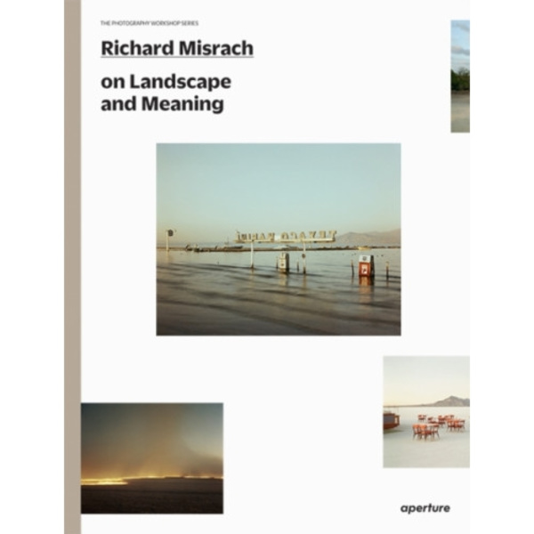 Richard Misrach on Landscape and Meaning: The Photography Workshop Series (häftad, eng)