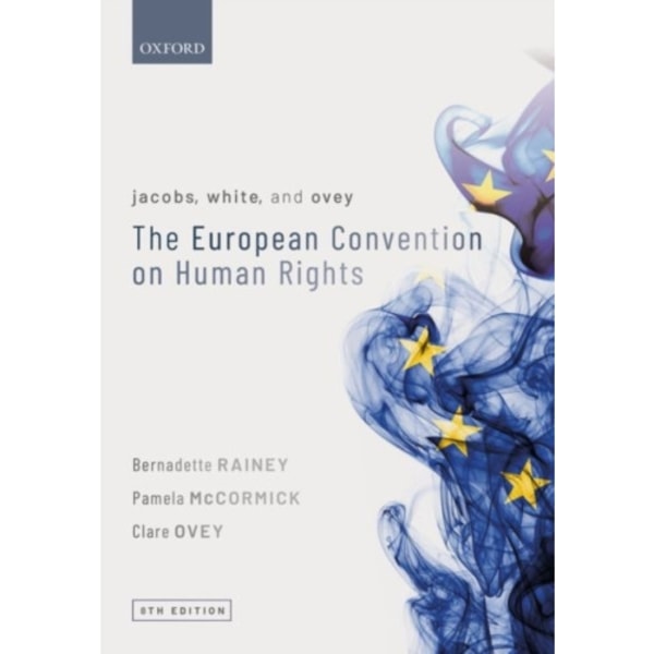 Jacobs, White, and Ovey: The European Convention on Human Rights (häftad, eng)