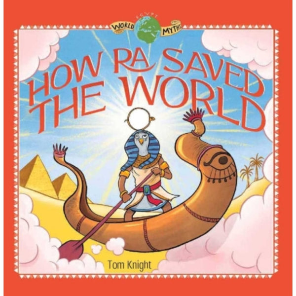 How Ra Saved the World (inbunden, eng)