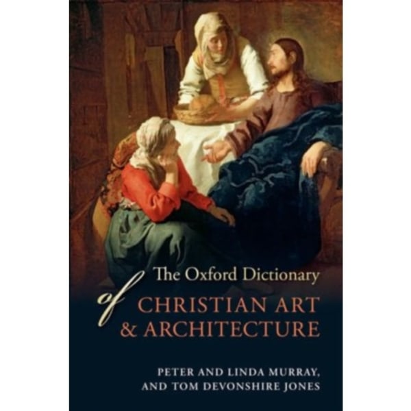 The Oxford Dictionary of Christian Art and Architecture (häftad, eng)