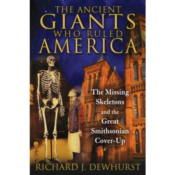 The Ancient Giants Who Ruled America (häftad, eng)