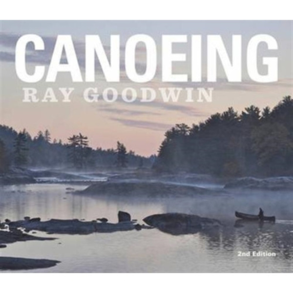 Canoeing - Ray Goodwin (häftad, eng)