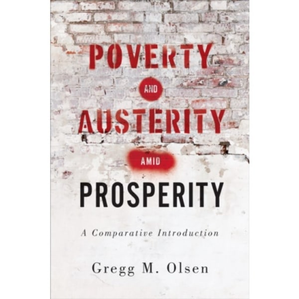 Poverty and Austerity amid Prosperity (häftad, eng)