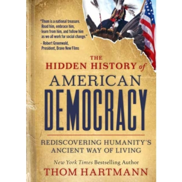 The Hidden History of American Democracy (häftad, eng)