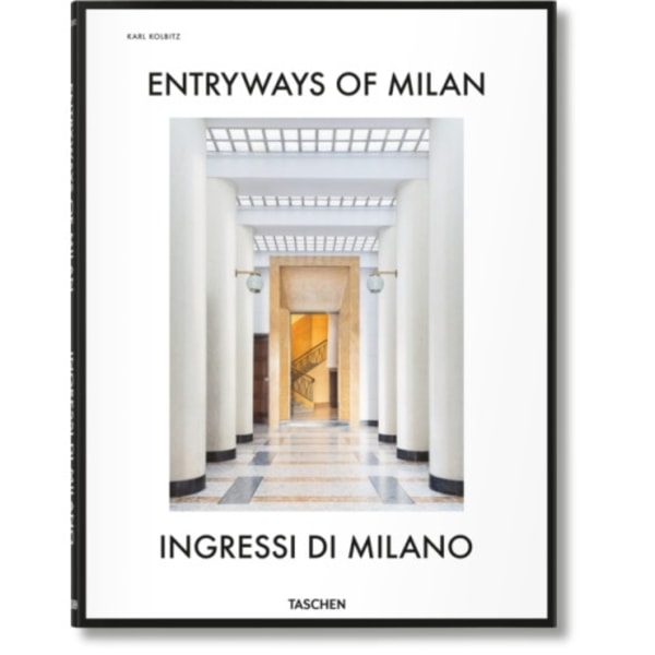 Entryways of Milan. Ingressi di Milano (inbunden, eng)