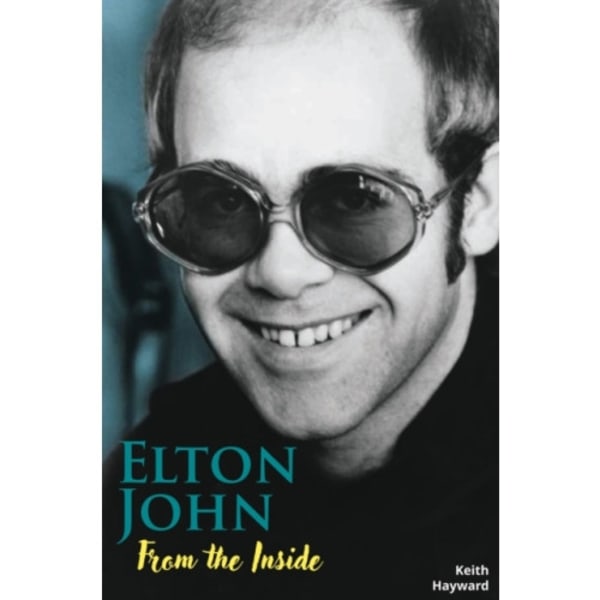 Elton John: From The Inside (häftad, eng)