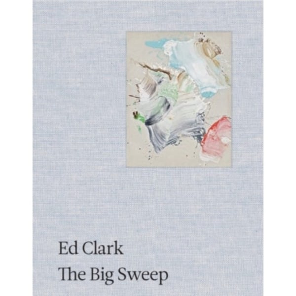Ed Clark: The Big Sweep (inbunden, eng)