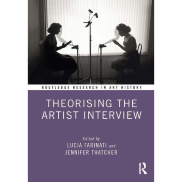 Theorising the Artist Interview (inbunden, eng)