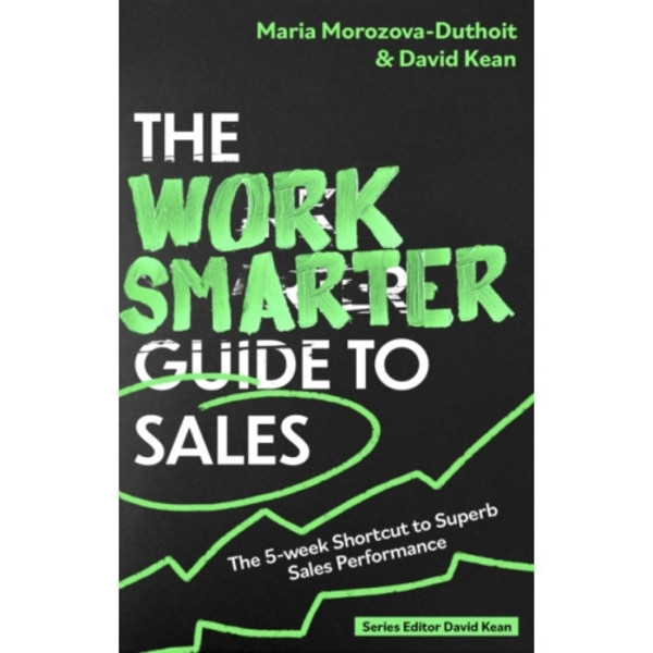The Work Smarter Guide to Sales (häftad, eng)