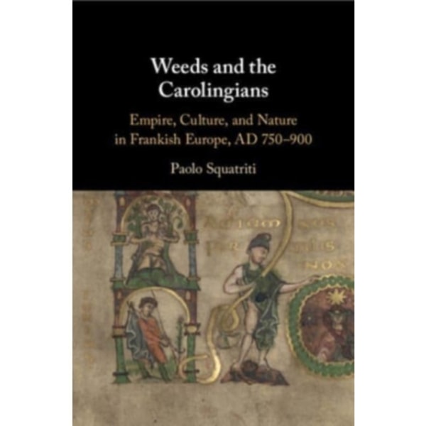 Weeds and the Carolingians (häftad, eng)