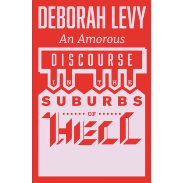 An Amorous Discourse in the Suburbs of Hell (häftad, eng)