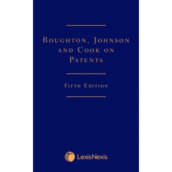 Roughton, Johnson and Cook on Patents (inbunden, eng)