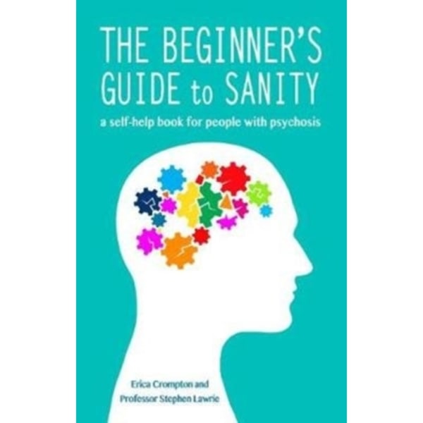 The Beginner's Guide to Sanity (häftad, eng)