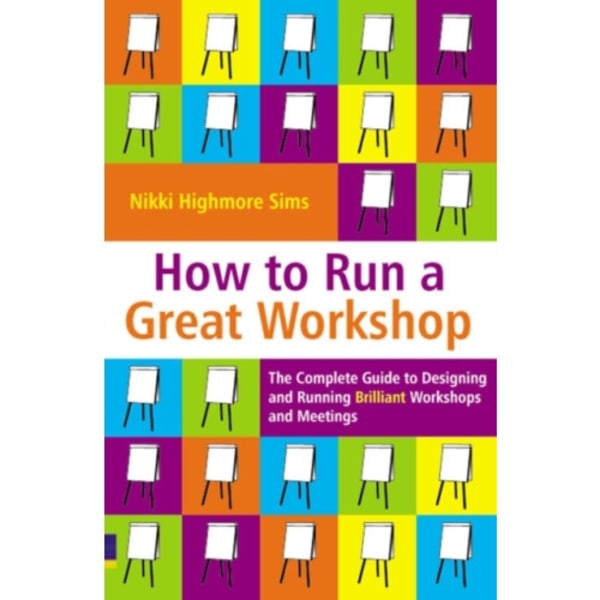 How to Run a Great Workshop (häftad, eng)