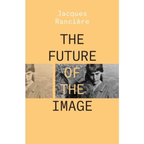 The Future of the Image (häftad, eng)