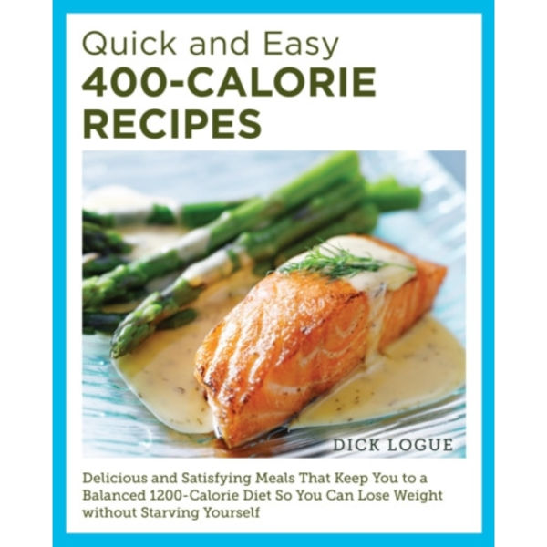 Quick and Easy 400-Calorie Recipes (häftad, eng)