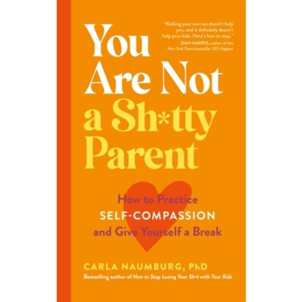 You Are Not a Sh*tty Parent (häftad, eng)