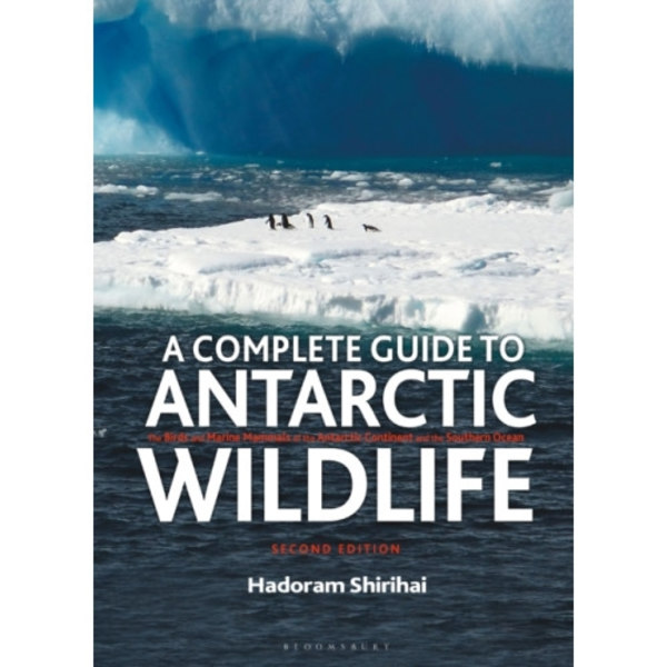 A Complete Guide to Antarctic Wildlife (inbunden, eng)