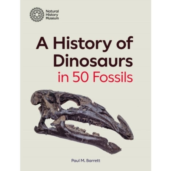 A History of Dinosaurs in 50 Fossils (inbunden, eng)